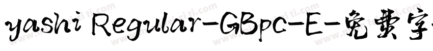 yashi Regular-GBpc-E字体转换